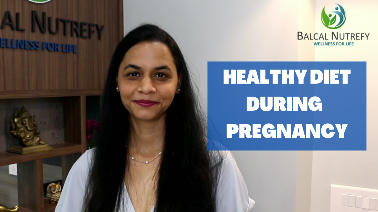 Healthy Diet During Pregnancy | Dt. Pradnya Padhye
