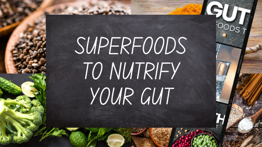 Superfoods to Nutrify your Gut | Dt. Pradnya Padhye