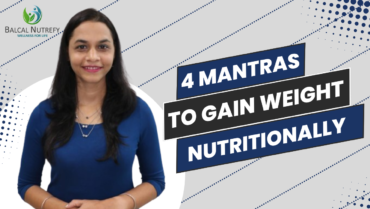 4 Mantras to Gain Weight | Nutritional Guide